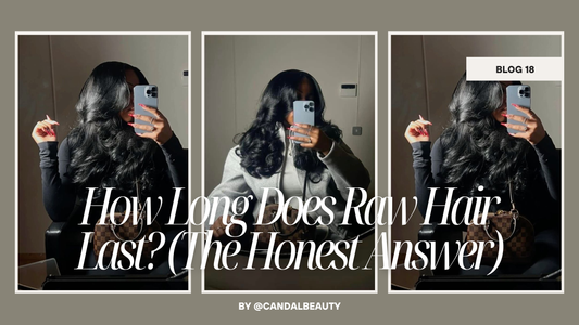 How Long Does Raw Hair Last? (The Honest Answer)